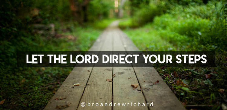 Let him govern your heart. Sing and praise his word and his name at all times in your lips. Sing to his name and he will show the path and the way you need to walk on. 